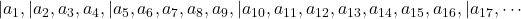 |a_1,|a_2, a_3, a_4,|a_5, a_6, a_7, a_8, a_9, |a_{10}, a_{11}, a_{12}, a_{13}, a_{14}, a_{15}, a_{16},|a_{17}, \cdots