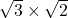 \sqrt{3}\times\sqrt2