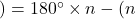 )=180\Deg\times n-(n