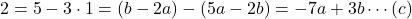 2=5-3\cdot1=(b-2a)-(5a-2b)=-7a+3b\cdots(c)