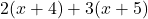 2(x+4)+3(x+5)