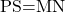 \text{PS=MN}