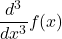 \,\dfrac{d^3}{dx^3}f(x)\,