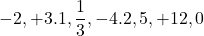 \[-2, +3.1, \dfrac13, -4.2, 5, +12, 0\]