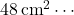 48\, \text{cm}^2\cdots