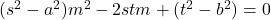 (s^2-a^2)m^2-2stm+(t^2-b^2)=0