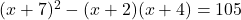 (x+7)^2-(x+2)(x+4)=105