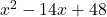 x^2-14x+48