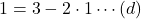 1=3-2\cdot1\cdots(d)