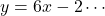 y=6x-2\cdots