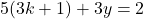 5(3k+1)+3y=2