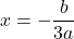 x=-\dfrac{b}{3a}