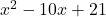 x^2-10x+21