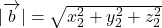 |\overrightarrow{ \mathstrut b}|=\sqrt{x_2^2+y_2^2+z_2^2}