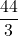 \dfrac{44}{3}