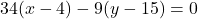 34(x-4)-9(y-15)=0