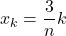 x_k=\displaystyle \frac{3}{n}k