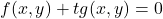 f(x,y)+tg(x,y)=0