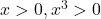 x>0, x^3>0