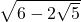 \sqrt{6-2\sqrt5}