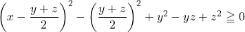 \left(x-\dfrac{y+z}{2}\right)^2-\left(\dfrac{y+z}{2}\right)^2+y^2-yz+z^2\geqq0