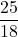 \dfrac{25}{18}