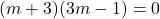 (m+3)(3m-1)=0