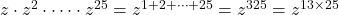 z\cdot z^2\cdot \cdots \cdot z^{25}=z^{1+2+\cdots+25}=z^{325}=z^{13\times25}