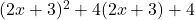 (2x+3)^2+4(2x+3)+4