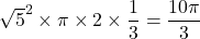 \sqrt{5}^2\times\pi\times2\times\dfrac{1}{3}=\dfrac{10\pi}{3}