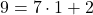 9=7\cdot1+2