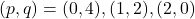 ( p, q )=( 0, 4 ), ( 1, 2 ), ( 2, 0 )