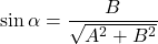 \sin\alpha=\dfrac{B}{\sqrt{A^2+B^2}}