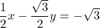 \dfrac12x-\dfrac{\sqrt3}{2}y=-\sqrt3