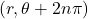 ( r, \theta+2n\pi )\,