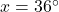 Rendered by QuickLaTeX.com x=36^{\circ}