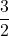 \dfrac{3}{2}