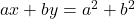 ax+by=a^2+b^2