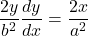 \dfrac{2y}{b^2}\dfrac{dy}{dx}=\dfrac{2x}{a^2}
