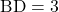 \text{BD}=3