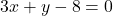 3x+y-8=0