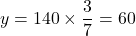 y=140\times\dfrac{3}{7}=60