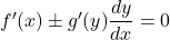 f'(x)\pm g'(y)\dfrac{dy}{dx}=0