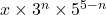 x \times 3^n\times 5^{5-n}