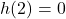 h(2)=0