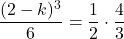 \dfrac{(2-k)^3}{6}=\dfrac12\cdot\dfrac43