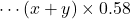 \cdots(x+y)\times 0.58