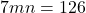 7mn=126