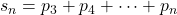 s_n=p_3+p_4+\cdots+p_n