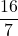 \dfrac{16}{7}